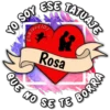 YO SOY ESE TATUAJE
Rosa
QUE NO
NO SE TE BORR