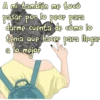 A mí también me tocó
pasar por lo peor para
darme cuenta de cómo lo
tenía que hacer para llegar
a lo
mejor