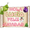 ELO
HOLA
LUCIA
FELIZ F
NAVIDAD
CTELO