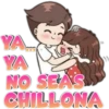 Work
YA
NO SEAS
CHILLONA
