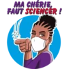 MA CHÉRIE,
FAUT SCIENCER !