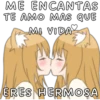 ME ENCANTAS
TE AMO MAS QUE
MI VIDAX
ERES HERMOSA
