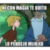 NI CON MAGIA TE QUITO
LO PENDEJO MIJOXD