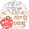 Asi de
grande
es mi amor
Por ti
bebé!
Je
amo!
melissa