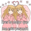 Eres lo mejor que
me esta pasando