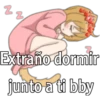 22
Extraño dormir
junto a ti bby