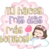 TU haces
mis dias
más •
bonitos!
Melissa