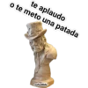 te aplaudo
o te meto una patada
estrellita