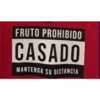 FRUTO PROHIBIDO
CASADO
MANTENGA SU DISTANCIA