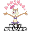 ven y
ABRAZAME