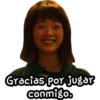 Gracias por jugar conmigo.