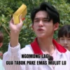 NGOMONG LAGI GUA TABOK PAKE EMAS MULUT LU