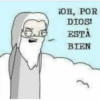 ¡OH, POR DIOS! ESTÀ BIEN