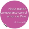 Nada puede compararse con el amor de Dios. /1 Juan 4:8, @lexa