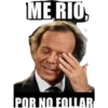 ME RIO, POR NO FOLLAR