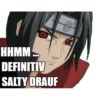 Q HHMM... DEFINITIV SALTY DRAUF