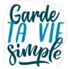 Garde TA VIE Simple