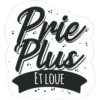 Prie Plis ET LOVE