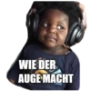 WIE DER AUGE MACHT