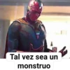 Tal vez sea un monstruo