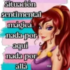 Situación sentimental mágica.... nada por aqui nada por allå miyi