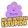 NO ME INTERESA ESTUPIDA