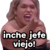 inche jefe viejo!