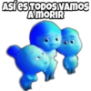 ASÍ ES TODOS VAMOS AMORIR