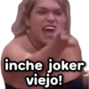 inche joker viejo!