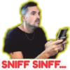 SNIFF SINFF...