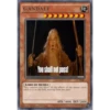 GANDALF You shall not pass! 地 [LORD OF MEMES] This creature can block all the effects of the enemy cards while it is on the field, making them not pass! This card can be used in a Duel ATK/4000 DEF/2000 VGS