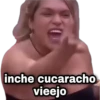 inche cucaracho
vieejo