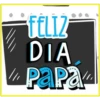 FELIZ DIA Papa