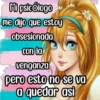 Mi psicólogo me dijo que estoy obsesionada con la venganza pero esto no se va a quedar asi