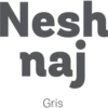 Nesh
naj
Gris