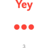 Yey
3