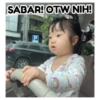 SABAR! OTW NIH! P