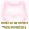 PORFA NO ME PONGAS TRISTE PONME EN 4