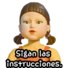 Sigan las instrucciones.