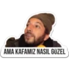 AMA KAFAMIZ NASIL GÜZEL