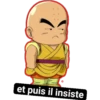et puis il insiste