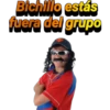 Bichillo estás fuera del grupo
