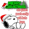 MERRY
CHRISTMAS
solo quisiera
pasarla contigo
está Noche
buena
00