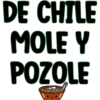 DE CHILE
MOLE Y
POZOLE