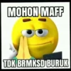 MOHON MAFF
TDK BRMKSD BURUK