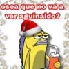 osea que no va a
ver aguinaldo?