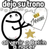 dejo su trono Geysioy Jesus al venir a Belén a nacer