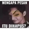 MENGAPA PESAN
ITU DIHAPUS?