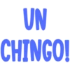 UN
CHINGO!