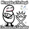 Mi regalo al fin llegó Gevsion Es Jesús mi Salvador
